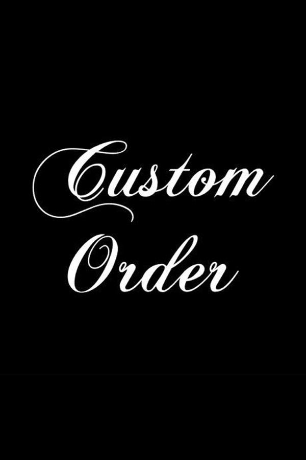 Custom Order #7 (Pay Upfront 65%)
